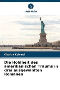 bokomslag Die Hohlheit des amerikanischen Traums in drei ausgewhlten Romanen