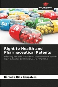 bokomslag Right to Health and Pharmaceutical Patents