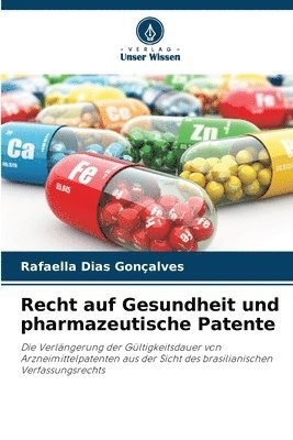 Rafaella Dias Gonçalves - Recht auf Gesundheit und pharmazeutische Patente, Häftad