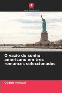 bokomslag O vazio do sonho americano em trs romances seleccionados