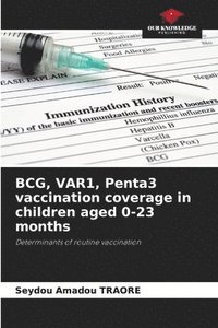 bokomslag BCG, VAR1, Penta3 vaccination coverage in children aged 0-23 months