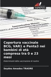 bokomslag Copertura vaccinale BCG, VAR1 e Penta3 nei bambini di et compresa tra 0 e 23 mesi