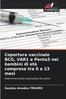 Copertura vaccinale BCG, VAR1 e Penta3 nei bambini di età compresa tra 0 e 23 mesi