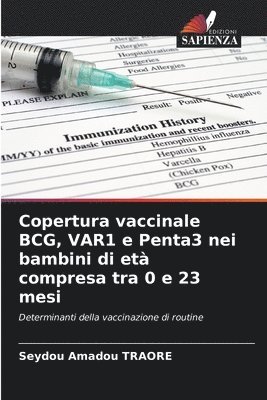 Copertura vaccinale BCG, VAR1 e Penta3 nei bambini di et compresa tra 0 e 23 mesi 1