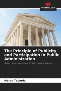 bokomslag The Principle of Publicity and Participation in Public Administration