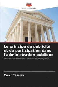 bokomslag Le principe de publicit et de participation dans l'administration publique