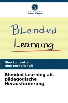 Blended Learning als pdagogische Herausforderung 1