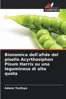 bokomslag Bionomica dell'afide del pisello Acyrthosiphon Pisum Harris su una leguminosa di alta quota