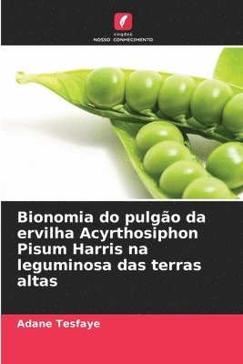 Bionomia do pulgo da ervilha Acyrthosiphon Pisum Harris na leguminosa das terras altas 1