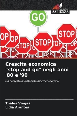 Thales Viegas, Lídia Arantes - Crescita economica "stop and go" negli anni '80 e '90, Häftad