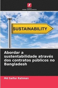 bokomslag Abordar a sustentabilidade atravs dos contratos pblicos no Bangladesh