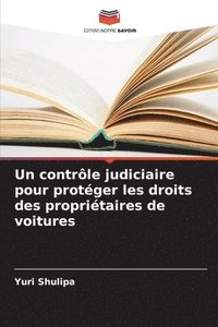 bokomslag Un contrle judiciaire pour protger les droits des propritaires de voitures