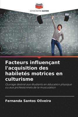 bokomslag Facteurs influençant l'acquisition des habiletés motrices en culturisme