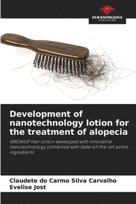 bokomslag Development of nanotechnology lotion for the treatment of alopecia