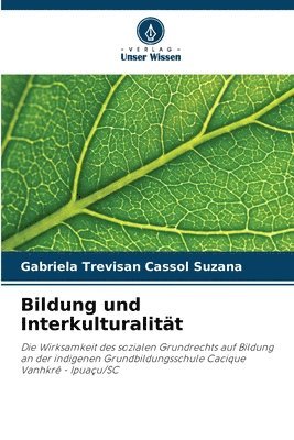 Gabriela Trevisan Cassol Suzana - Bildung und Interkulturalität, Häftad