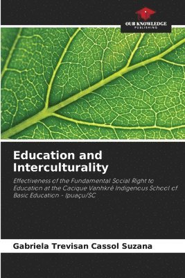 Gabriela Trevisan Cassol Suzana - Education and Interculturality, Häftad