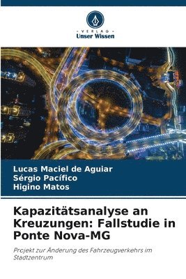 Lucas Maciel de Aguiar, Sérgio Pacífico, Higino Matos - Kapazitätsanalyse an Kreuzungen, Häftad