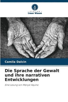 Die Sprache der Gewalt und ihre narrativen Entwicklungen 1