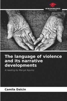 bokomslag language of violence and its narrative developments