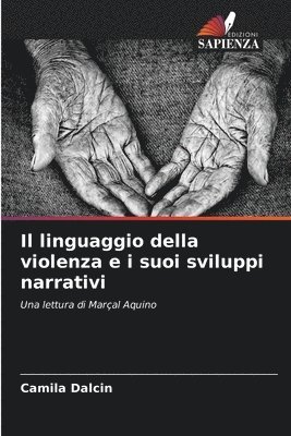 bokomslag Il linguaggio della violenza e i suoi sviluppi narrativi