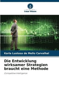 bokomslag Die Entwicklung wirksamer Strategien braucht eine Methode