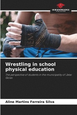 bokomslag Wrestling in school physical education