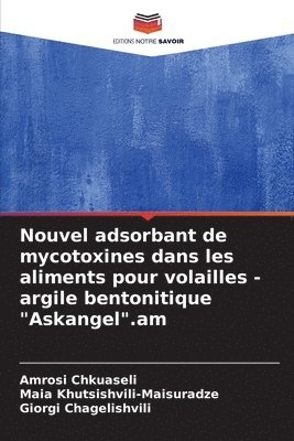 Nouvel adsorbant de mycotoxines dans les aliments pour volailles - argile bentonitique &quot;Askangel&quot;.am 1