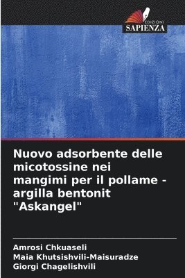 bokomslag Nuovo adsorbente delle micotossine nei mangimi per il pollame - argilla bentonit &quot;Askangel&quot;