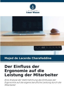 Majed de Lacerda Charafeddine - Einfluss der Ergonomie auf die Leistung der Mitarbeiter, Häftad