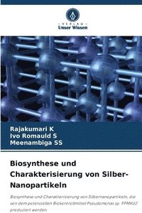 bokomslag Biosynthese und Charakterisierung von Silber-Nanopartikeln