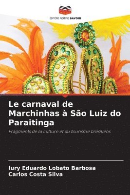 bokomslag Le carnaval de Marchinhas  So Luiz do Paraitinga