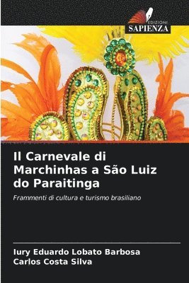 bokomslag Carnevale di Marchinhas a São Luiz do Paraitinga