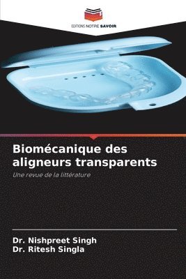 bokomslag Biomcanique des aligneurs transparents