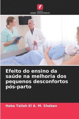 Efeito do ensino da sade na melhoria dos pequenos desconfortos ps-parto 1