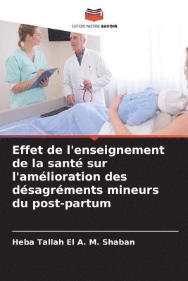 Effet de l'enseignement de la santé sur l'amélioration des désagréments mineurs du post-partum