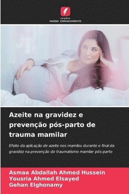 Azeite na gravidez e prevenção pós-parto de trauma mamilar
