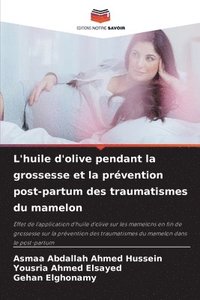 bokomslag L'huile d'olive pendant la grossesse et la prvention post-partum des traumatismes du mamelon