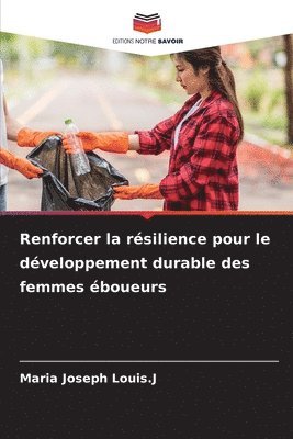 bokomslag Renforcer la rsilience pour le dveloppement durable des femmes boueurs