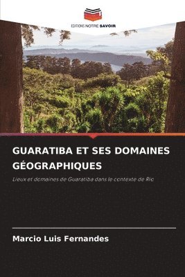 bokomslag Guaratiba Et Ses Domaines Géographiques
