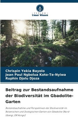 Chrispin Yekia Bayolo, Jean Paul Ngbolua Koto-Te-Nyiwa, Ruphin Djolu Djoza - Beitrag zur Bestandsaufnahme der Biodiversität im Gbadolite-Garten, Häftad