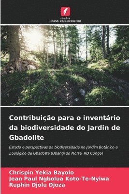 Chrispin Yekia Bayolo, Jean Paul Ngbolua Koto-Te-Nyiwa, Ruphin Djolu Djoza - Contribuição para o inventário da biodiversidade do Jardin de Gbadolite, Häftad