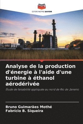 bokomslag Analyse de la production d'nergie  l'aide d'une turbine  thanol arodrive