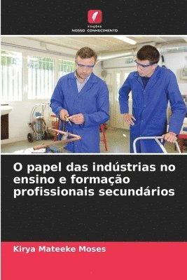 O papel das indstrias no ensino e formao profissionais secundrios 1