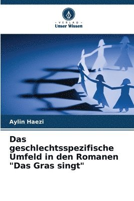 bokomslag geschlechtsspezifische Umfeld in den Romanen "Das Gras singt"