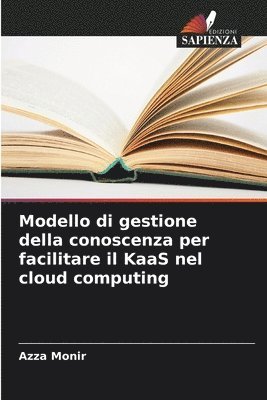 Modello di gestione della conoscenza per facilitare il KaaS nel cloud computing 1