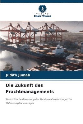 bokomslag Die Zukunft des Frachtmanagements