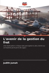 bokomslag L'avenir de la gestion du fret