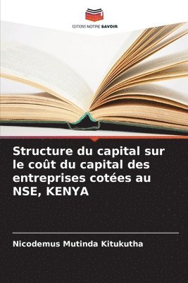 bokomslag Structure du capital sur le coût du capital des entreprises cotées au NSE, KENYA