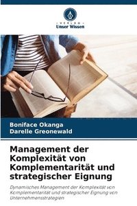 bokomslag Management der Komplexitt von Komplementaritt und strategischer Eignung