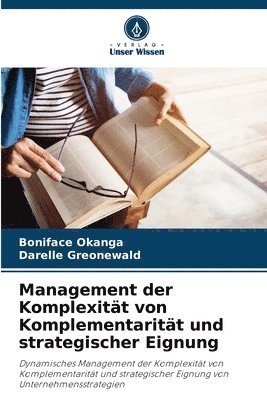 Management der Komplexitt von Komplementaritt und strategischer Eignung 1